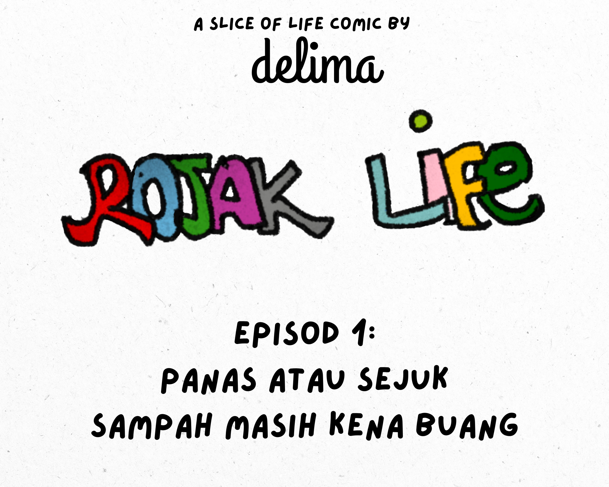 Rojak Life: Panas Atau Sejuk