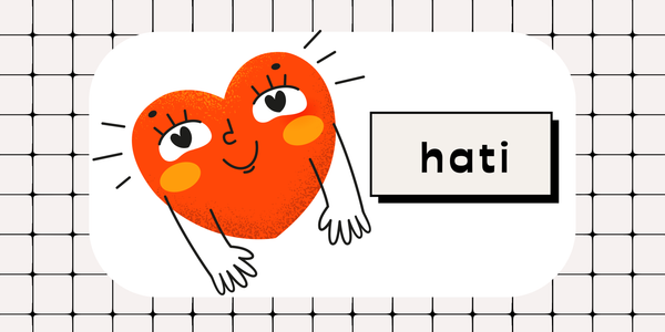 10 Malay idioms using "hati"